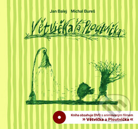 Kniha: Větvička a Ploutvička (Jan Balej a Michal Bureš). Mladá fronta, 2008 Kniha: Větvička a Ploutvička (Jan Balej a Michal Bureš). Mladá fronta, 2008