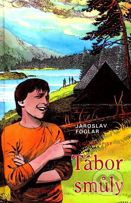 Kniha: Tábor smůly (Jaroslav Foglar). Olympia, 2007 Kniha: Tábor smůly (Jaroslav Foglar). Olympia, 2007