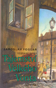 Kniha: Tajemství Velkého Vonta (Jaroslav Foglar). Olympia, 2005 Kniha: Tajemství Velkého Vonta (Jaroslav Foglar). Olympia, 2005