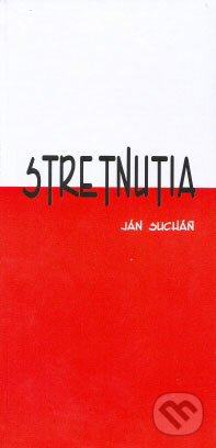 Kniha: Stretnutia (Ján Sucháň). LARS Kniha: Stretnutia (Ján Sucháň). LARS