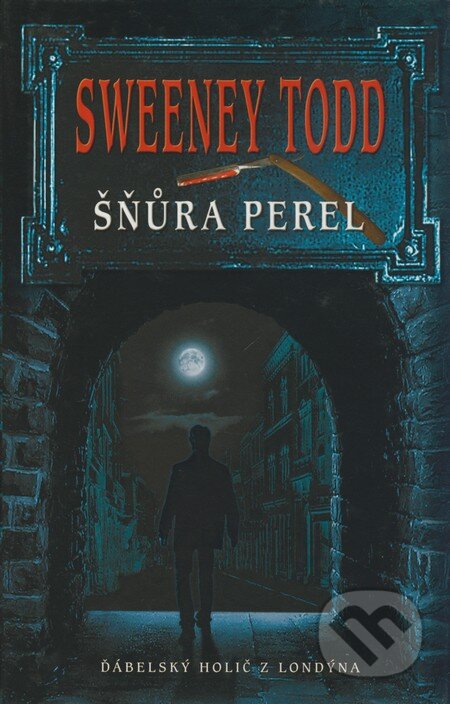 Kniha: Sweeney Todd - Šňůra perel (Domino). Domino, 2008 Kniha: Sweeney Todd - Šňůra perel (Domino). Domino, 2008