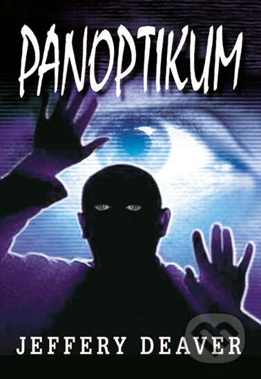 Kniha: Panoptikum (Jeffery Deaver). Domino, 2005 Kniha: Panoptikum (Jeffery Deaver). Domino, 2005