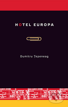 Kniha: Hotel Europa (Dumitru Tepeneag). Dybbuk, 2008 Kniha: Hotel Europa (Dumitru Tepeneag). Dybbuk, 2008