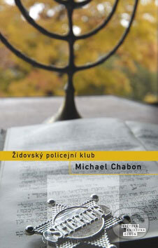 Kniha: Židovský policejní klub (Michael Chabon). Odeon CZ, 2008 Kniha: Židovský policejní klub (Michael Chabon). Odeon CZ, 2008