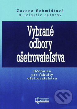Kniha: Vybrané odbory ošetrovateľstva (Zuzana Schmidtová a kolektív). Osveta, 2008 Kniha: Vybrané odbory ošetrovateľstva (Zuzana Schmidtová a kolektív). Osveta, 2008