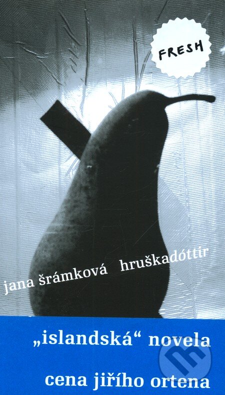 Kniha: Hruškadóttir (Jana Šrámková). Labyrint, 2009 Kniha: Hruškadóttir (Jana Šrámková). Labyrint, 2009