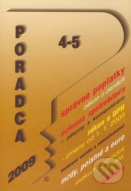 Kniha: Poradca 4-5/2009 (Poradca s.r.o.). Poradca s.r.o., 2009 Kniha: Poradca 4-5/2009 (Poradca s.r.o.). Poradca s.r.o., 2009