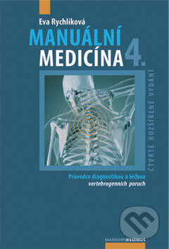 Kniha: Manuální medicína (Eva Rychlíková). Maxdorf, 2009 Kniha: Manuální medicína (Eva Rychlíková). Maxdorf, 2009