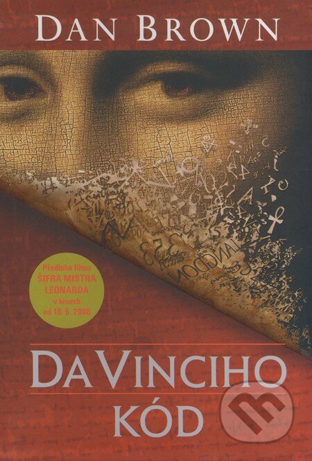 Kniha: Da Vinciho kód (Dan Brown). Argo, 2006 Kniha: Da Vinciho kód (Dan Brown). Argo, 2006