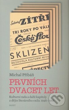 Kniha: Prvních dvacet let (Michal Přibáň). Host, 2008 Kniha: Prvních dvacet let (Michal Přibáň). Host, 2008