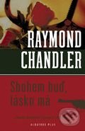 Kniha: Sbohem buď, lásko má (Raymond Chandler). Albatros CZ Kniha: Sbohem buď, lásko má (Raymond Chandler). Albatros CZ