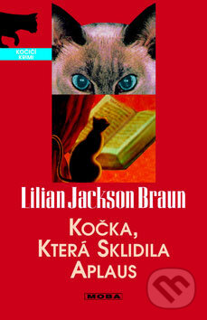 Kniha: Kočka, která sklidila aplaus (Lillian Jackson Braun). Moba, 2009 Kniha: Kočka, která sklidila aplaus (Lillian Jackson Braun). Moba, 2009