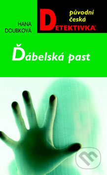 Kniha: Ďábelská past (Hana Doubková). Moba, 2009 Kniha: Ďábelská past (Hana Doubková). Moba, 2009