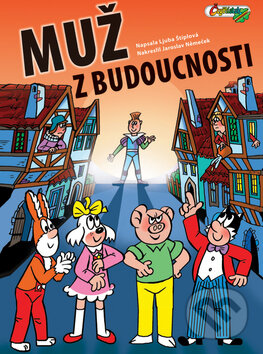Kniha: Muž z budoucnosti (Ljuba Štíplová). Čtyřlístek Kniha: Muž z budoucnosti (Ljuba Štíplová). Čtyřlístek