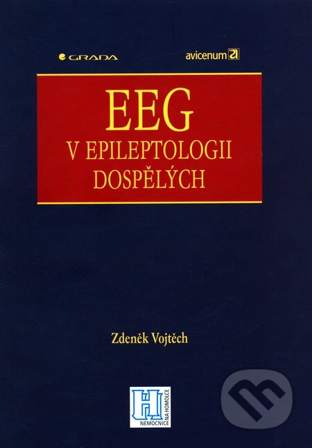 Kniha: EEG v epileptologii dospělých (Zdeněk Vojtěch). Grada, 2004 Kniha: EEG v epileptologii dospělých (Zdeněk Vojtěch). Grada, 2004