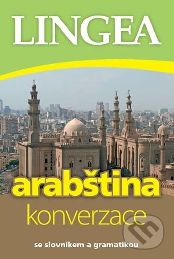 Kniha: Arabština - konverzace (Lingea). Lingea, 2015 Kniha: Arabština - konverzace (Lingea). Lingea, 2015