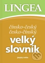 Kniha: Čínsko-český česko-čínský velký slovník (Lingea). Lingea, 2018 Kniha: Čínsko-český česko-čínský velký slovník (Lingea). Lingea, 2018
