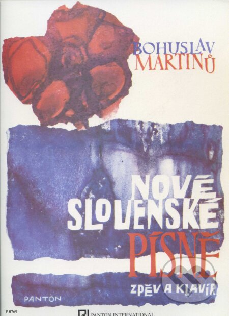 Kniha: Nové slovenské písně / New Slovak songs / Neue slowakische Lieder (Bohuslav Martinů). SCHOTT MUSIC PANTON s.r.o., 2004 Kniha: Nové slovenské písně / New Slovak songs / Neue slowakische Lieder (Bohuslav Martinů). SCHOTT MUSIC PANTON s.r.o., 2004