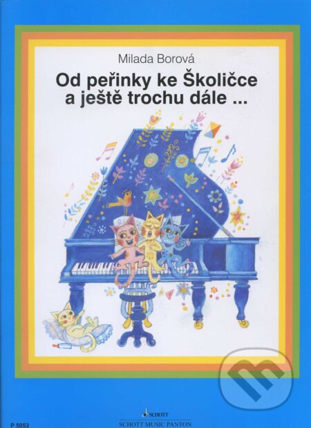 Kniha: Od peřinky ke Školičce a ještě trochu dále... (Milada Borová). Dove, 2009 Kniha: Od peřinky ke Školičce a ještě trochu dále... (Milada Borová). Dove, 2009