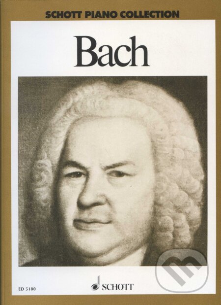 Kniha: Bach (Johann Sebastian Bach). SCHOTT MUSIC PANTON s.r.o., 1960 Kniha: Bach (Johann Sebastian Bach). SCHOTT MUSIC PANTON s.r.o., 1960