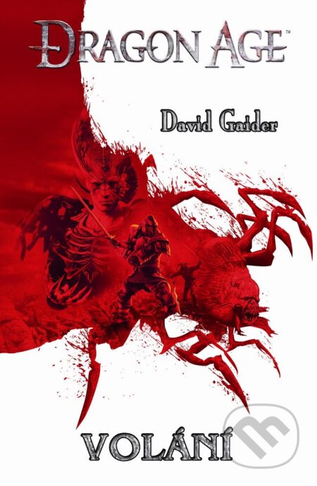 E-kniha: Dragon age: Volání (David Gaider). FANTOM Print, 2009 E-kniha: Dragon age: Volání (David Gaider). FANTOM Print, 2009