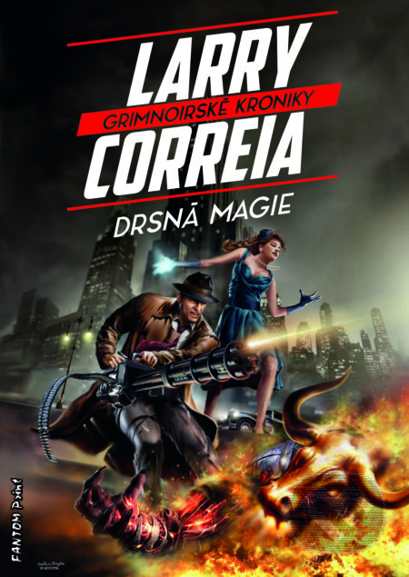 E-kniha: Drsná magie (Larry Correia). FANTOM Print, 2015 E-kniha: Drsná magie (Larry Correia). FANTOM Print, 2015