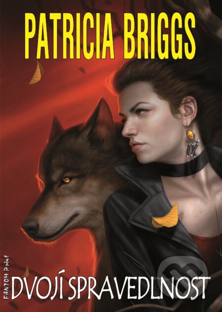 E-kniha: Dvojí spravedlnost (Patricia Briggs). FANTOM Print, 2013 E-kniha: Dvojí spravedlnost (Patricia Briggs). FANTOM Print, 2013