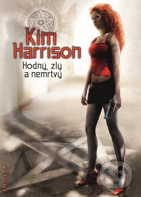 E-kniha: Hodný, zlý a nemrtvý (Kim Harrison). FANTOM Print, 2010 E-kniha: Hodný, zlý a nemrtvý (Kim Harrison). FANTOM Print, 2010