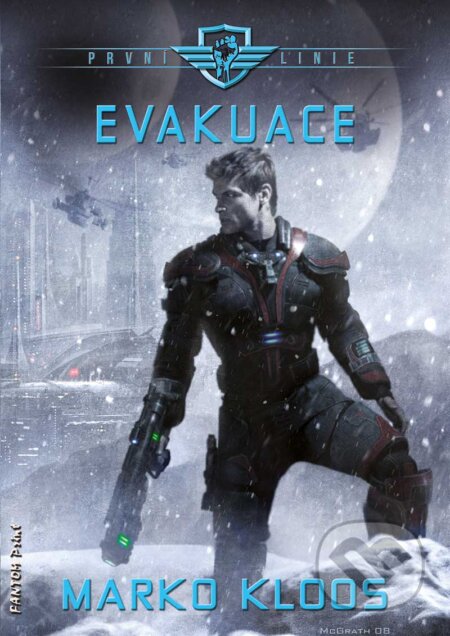 E-kniha: Evakuace (Marko Kloos). FANTOM Print, 2017 E-kniha: Evakuace (Marko Kloos). FANTOM Print, 2017