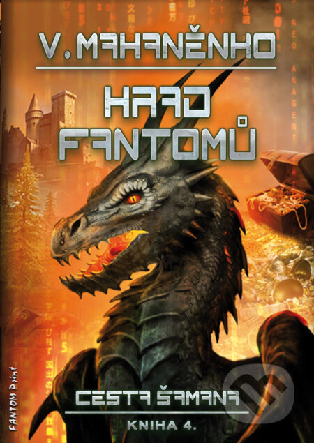 E-kniha: Hrad fantomů (Vasilij Mahaněnko). FANTOM Print, 2019 E-kniha: Hrad fantomů (Vasilij Mahaněnko). FANTOM Print, 2019