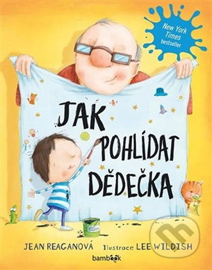 Kniha: Jak pohlídat dědečka (Jean Reagan). Bambook, 2019 Kniha: Jak pohlídat dědečka (Jean Reagan). Bambook, 2019