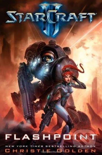 Kniha: StarCraft II: Flashpoint (Christie Golden). Gallery Books, 2012 Kniha: StarCraft II: Flashpoint (Christie Golden). Gallery Books, 2012