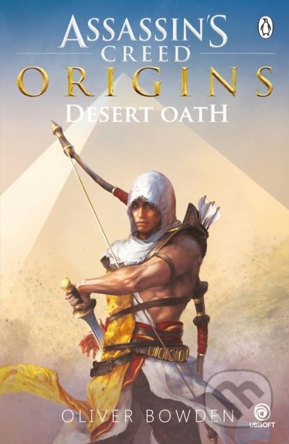 Kniha: Assassin's Creed: Desert Oath (Oliver Bowden). Penguin Books, 2017 Kniha: Assassin's Creed: Desert Oath (Oliver Bowden). Penguin Books, 2017