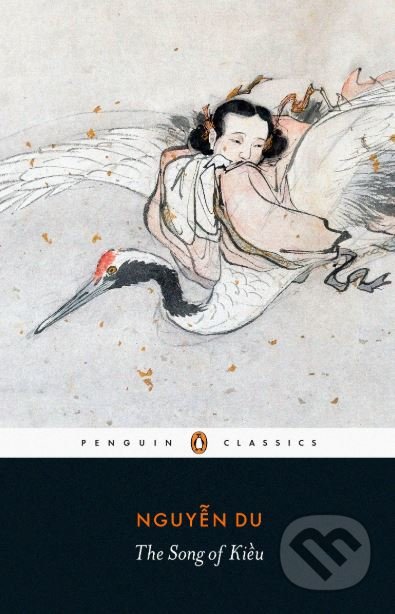 Kniha: The Song of Kieu (Nguyen Du). Penguin Books, 2019 Kniha: The Song of Kieu (Nguyen Du). Penguin Books, 2019