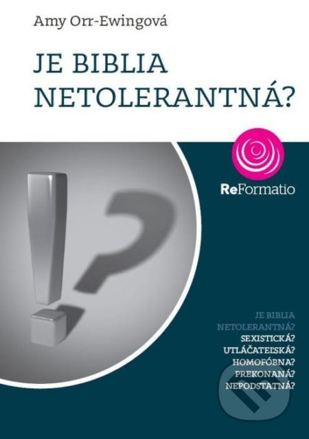 Kniha: Je Biblia netolerantná? (Amy Orr-Ewing). Porta Libri, 2018 Kniha: Je Biblia netolerantná? (Amy Orr-Ewing). Porta Libri, 2018