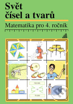 Kniha: Matematika pro 4. ročník Svět čísel a tvarů (Alena Hošpesová a J. Divíšek). Spoločnosť Prometheus, 2014 Kniha: Matematika pro 4. ročník Svět čísel a tvarů (Alena Hošpesová a J. Divíšek). Spoločnosť Prometheus, 2014