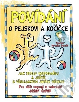 Kniha: Povídání o pejskovi a kočičce + CD (Josef Čapek). Ottovo nakladatelství, 2018 Kniha: Povídání o pejskovi a kočičce + CD (Josef Čapek). Ottovo nakladatelství, 2018
