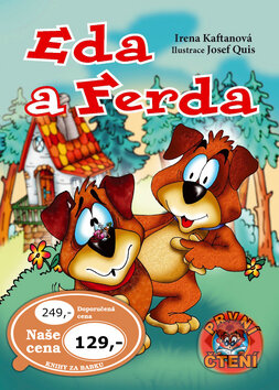 Kniha: Eda a Ferda (Irena Kaftanová a Josef Quis). Ottovo nakladatelství, 2018 Kniha: Eda a Ferda (Irena Kaftanová a Josef Quis). Ottovo nakladatelství, 2018