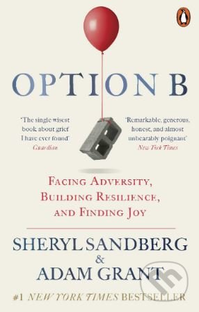 Kniha: Option B (Adam Grant a Sheryl Sandberg). WH Allen, 2019 Kniha: Option B (Adam Grant a Sheryl Sandberg). WH Allen, 2019