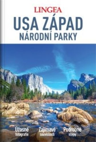 Kniha: USA západ Národní parky (Lingea). Lingea, 2019 Kniha: USA západ Národní parky (Lingea). Lingea, 2019