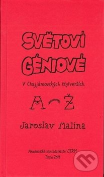 Světoví géniové v Chajjámovských čtyřverších (A-Ž) - Jaroslav Malina, Akademické nakladatelství CERM, 2014