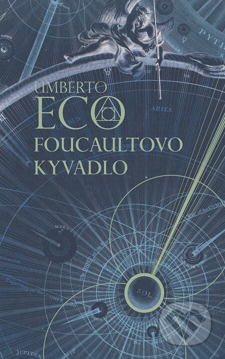 E-kniha: Foucaultovo kyvadlo (Umberto Eco). Slovart, 2018 E-kniha: Foucaultovo kyvadlo (Umberto Eco). Slovart, 2018
