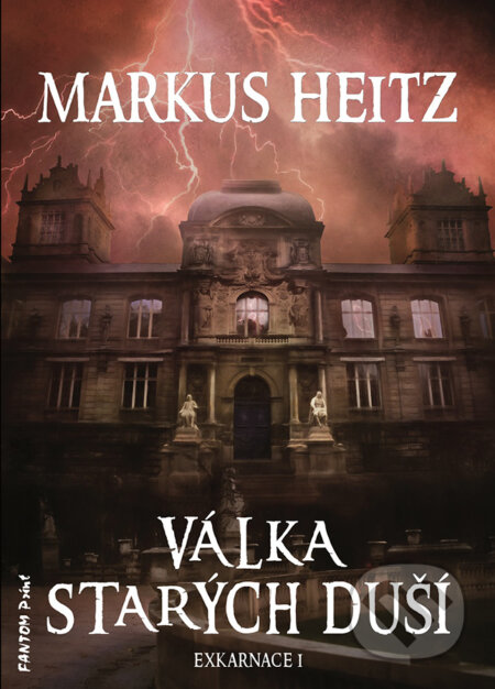 E-kniha: Válka Starých duší (Markus Heitz). FANTOM Print, 2017 E-kniha: Válka Starých duší (Markus Heitz). FANTOM Print, 2017