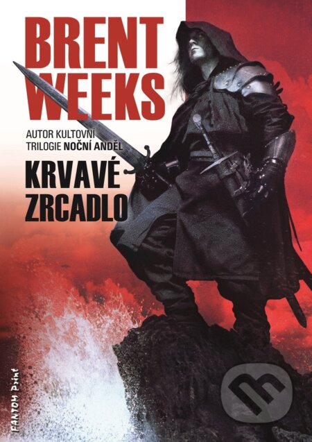 E-kniha: Krvavé zrcadlo (Brent Weeks). FANTOM Print, 2019 E-kniha: Krvavé zrcadlo (Brent Weeks). FANTOM Print, 2019