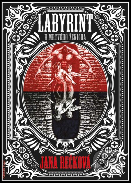 E-kniha: Labyrint u Mrtvého ženicha (Jana Rečková). FANTOM Print, 2017 E-kniha: Labyrint u Mrtvého ženicha (Jana Rečková). FANTOM Print, 2017