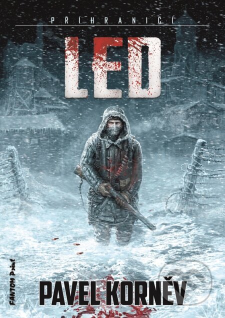E-kniha: Led (Pavel Korněv). FANTOM Print, 2015 E-kniha: Led (Pavel Korněv). FANTOM Print, 2015