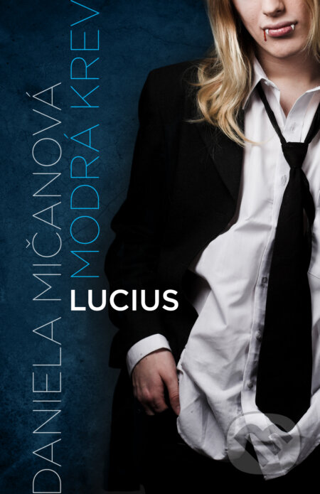 E-kniha: Lucius (Daniela Mičanová). FANTOM Print, 2016 E-kniha: Lucius (Daniela Mičanová). FANTOM Print, 2016