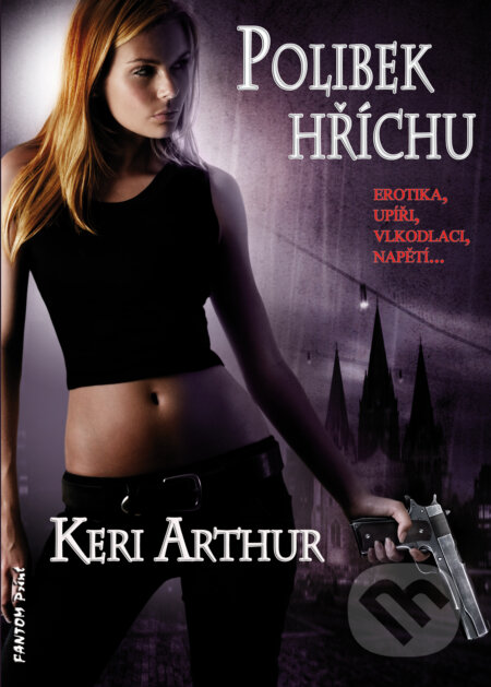 E-kniha: Polibek hříchu (Keri Arthur). FANTOM Print, 2013 E-kniha: Polibek hříchu (Keri Arthur). FANTOM Print, 2013