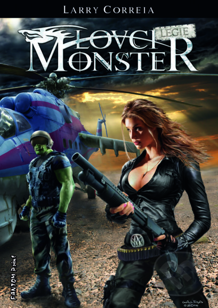 E-kniha: Lovci monster: Legie (Larry Correia). FANTOM Print, 2014 E-kniha: Lovci monster: Legie (Larry Correia). FANTOM Print, 2014