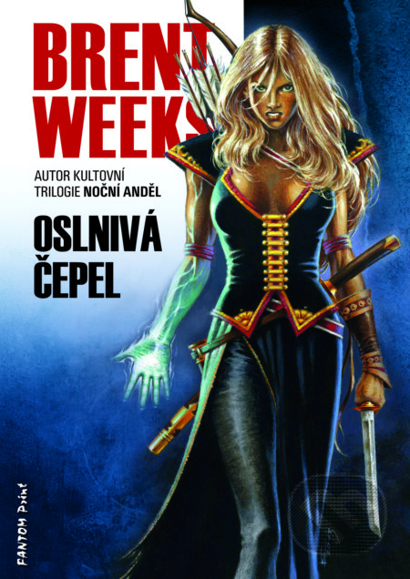 E-kniha: Oslnivá čepel (Brent Weeks). FANTOM Print, 2014 E-kniha: Oslnivá čepel (Brent Weeks). FANTOM Print, 2014